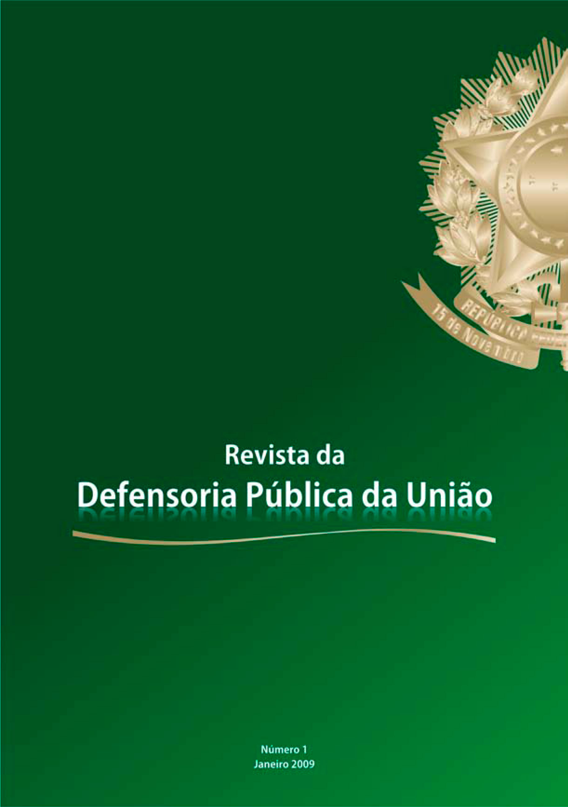 					Visualizar n. 01 (2009): Revista da Defensoria Pública da União
				