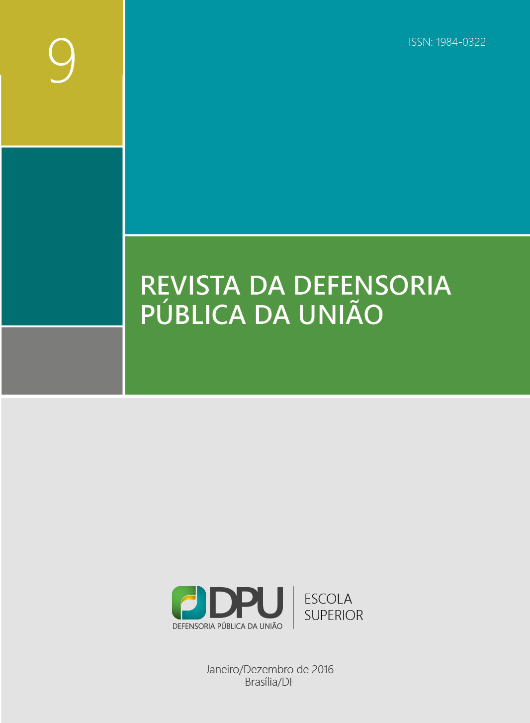 					Visualizar n. 09 (2016): Revista da Defensoria Pública da União
				